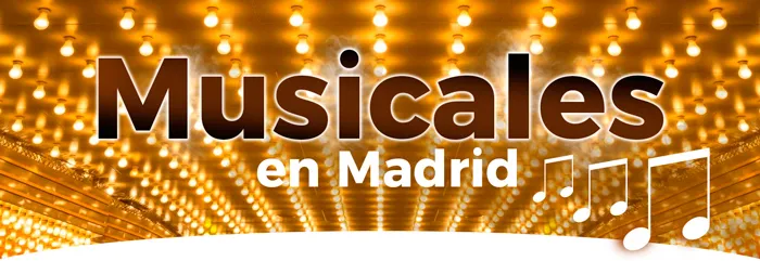Musicales en Madrid