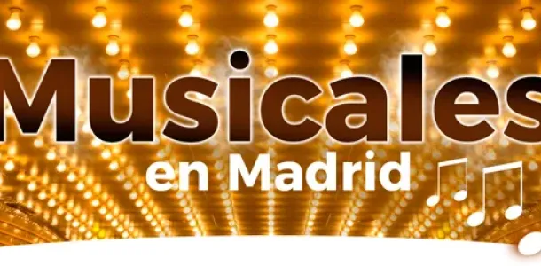 Musicales en Madrid